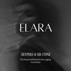 ELARA - Sisyphus & His Stone
