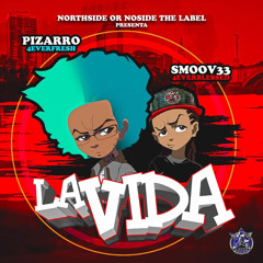 La vida Pizarro 4EvaFresh X Smoov33