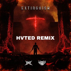 BVRNT - EXTINGUISHED (HVTED REMIX)