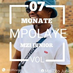 Monate_Mpolaye_Vol.7_Mixed_By_Mzi_Junior