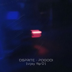 DSPRITE - POGODI [vijay flip♡]