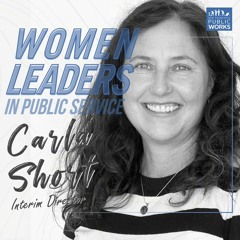 Women Leaders in Public Service - Carla Short