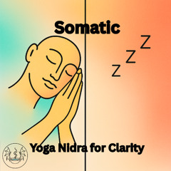 Somatic Yoga Nidra For Clarity