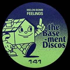 PREMIERE: Melon Bomb - Feelings (theBasement Discos]