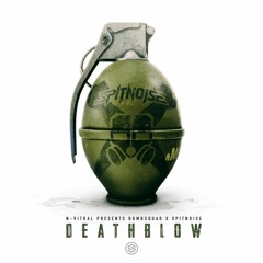 N-Vitral presents BOMBSQUAD & Spitnoise - Deathblow