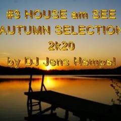 #3 HOUSE Am SEE 2k20 - AUTUMN SELECTION