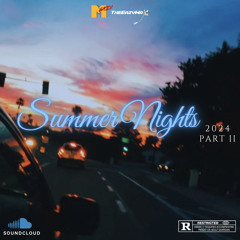 SUMMER NIGHTS ‘24 Pt. II