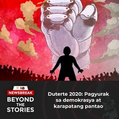 Duterte 2020: Pagyurak sa demokrasya at karapatang pantao