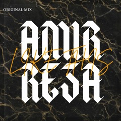 AMIR REZA - Like This (Original  Mix)