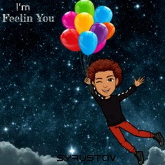 Im Feelin You
