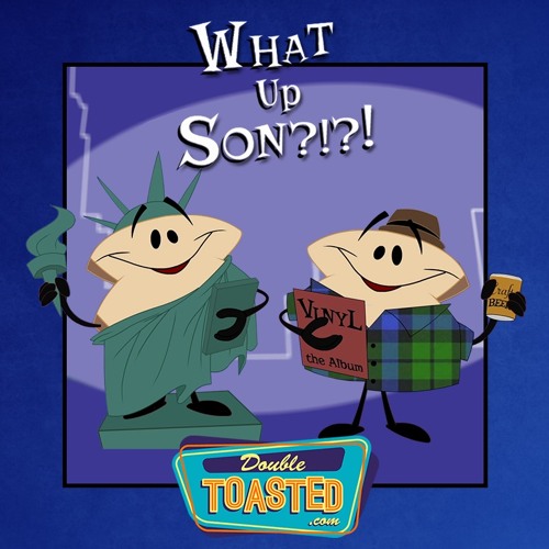 WHAT UP, SON? - 02-17-2020