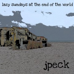 Lazy Sundays at the End of the World