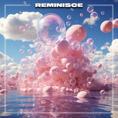 Reminisce