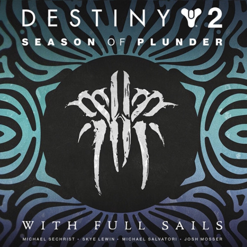 Destiny 2: Season of Plunder - With Full Sails