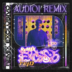 REMIX EXCLUSIVO (AUDIO1 Remix)