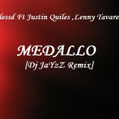 Blessd Ft Justin Quiles Y Lenny Tavarez - Medallo (Dj JaYzZ Remix)(edit intro)