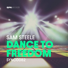Sam Steele - Dance To Freedom