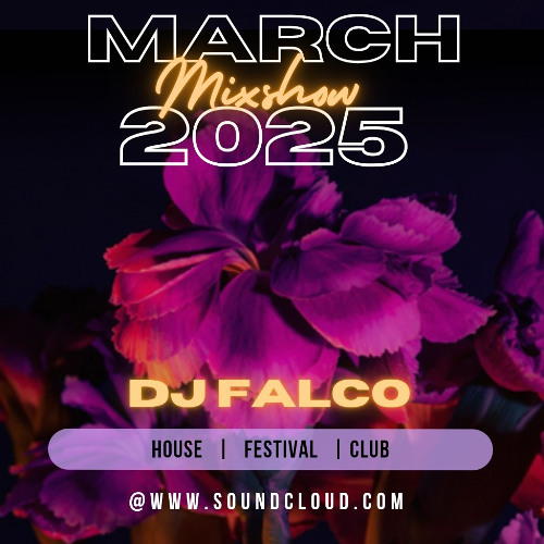 DJ Falco Mixshow March 2025 (Claptone, Hugel, Jaden Bojsen, Tiesto, Zerb, Artbat...)