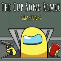 The Cup Song (Remix)