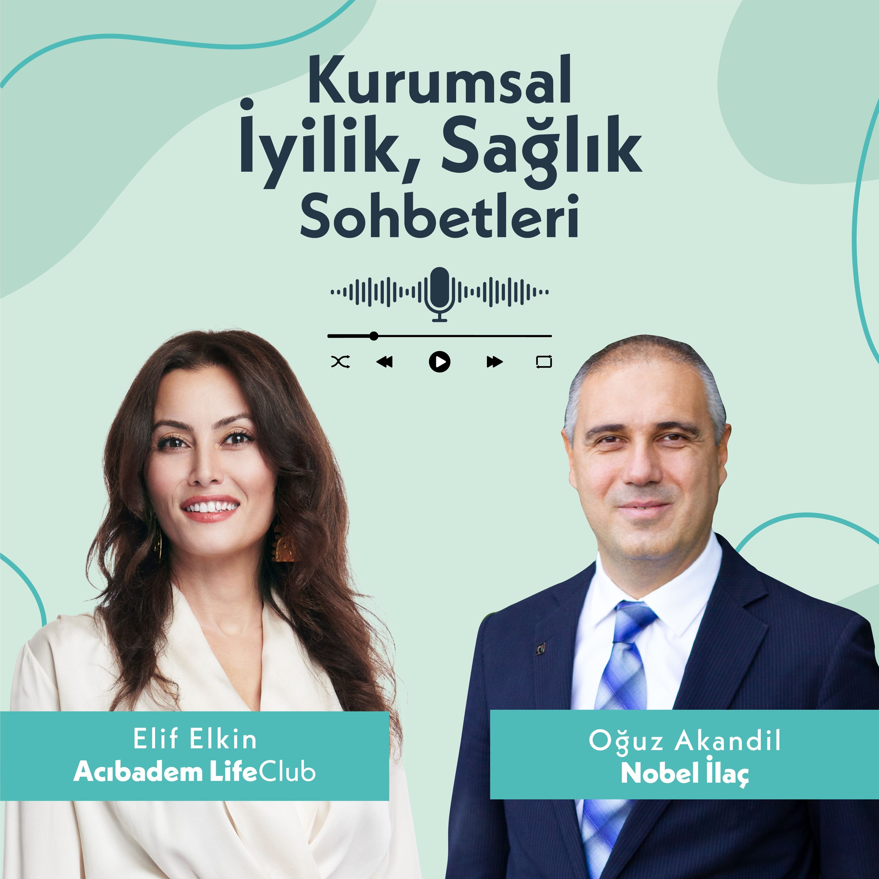 Kurumsal İyilik, Sağlık Sohbetleri: Nobel İlaç / Oğuz Akandil
