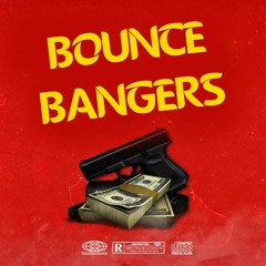 Bounce bangers