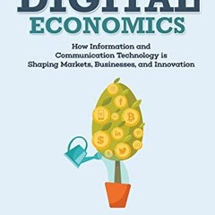 View EBOOK EPUB KINDLE PDF Digital Economics: How Information and Communication Technology is Shapin