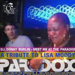 Meet Me At The Paradox (A Tribute to Lisa Moody)- Dj. Donny Burlin