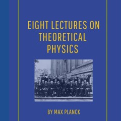[EBOOK❤️PDF]⚡️ EIGHT LECTURES ON THEORETICAL PHYSICS