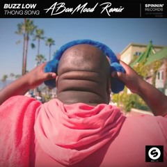 Buzz Low - Thong Song (ABonMood Remix)