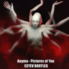 Anyma - Pictures Of You (CEYEV DNB BOOTLEG) [FREE DL]