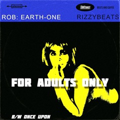 Rob: Earth-One | For Adults Only (Prod. RizzyBeats)-A SIDE-