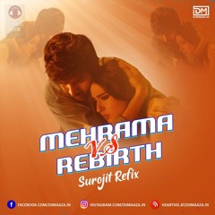 Mehrama Vs Rebirth - Love Aaj Kal  2 (Remix) Surojit Refix