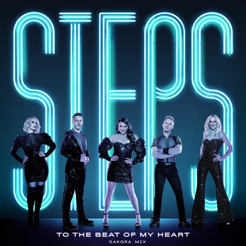 Steps - To The Beat Of My Heart (Sakgra Miami Remix)