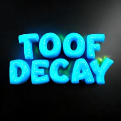 Toof Decay - Slime Mold (Free D/L)