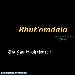 BHUT'OMDALA [OFFICIAL AUDIO].mp3