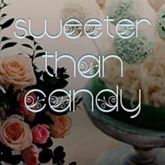 GET EBOOK 💛 Sweeter Than Candy (Davenports Book 1) by  Shyla Colt [KINDLE PDF EBOOK