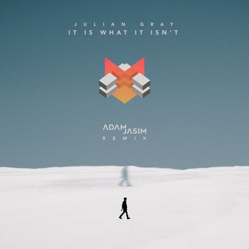 Julian Gray - It Is What It Isn't (Adam Jasim Remix)