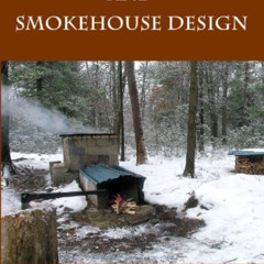 [READ] EBOOK 📝 Meat Smoking And Smokehouse Design by  Robert Marianski,Adam Mariansk