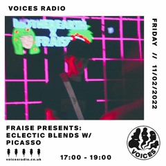 Fraise Pres: Eclectic Blends on Voices Radio w/ Picasso 11.02.22