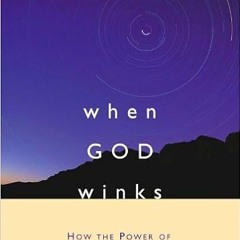 Ebook [Kindle] When God Winks: How the Power of Coincidence Guides Your Life (1) (The Godwink Series