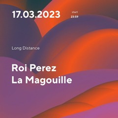 La Magouille – Long Distance w/ Roi Perez @ Folklor 17.03.23