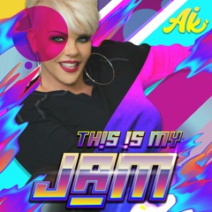 Aiki-This is My Jam