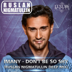 Imany - Don't Be So Shy (Ruslan Nigmatullin Deep Mix)