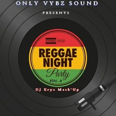 REGGAE OLDIES SESSIONS MIX VOL.2 (DJ KRYS MASH'UP)Spécial Birthday ELMAGNIFICO