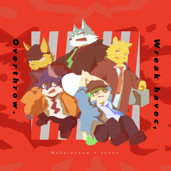 Wreak havoc, Overthrow. - Nakaiankow + tcheb
