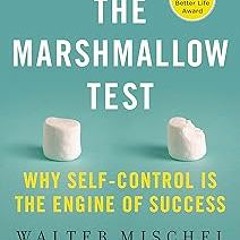 The Marshmallow Test: Mastering Self-Control BY: Walter Mischel (Author) )E-reader[