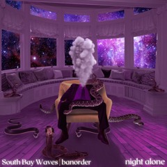 night alone | with South Bay Waves