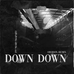 TwoWorldsApart - Down Down (Orodon Remix)