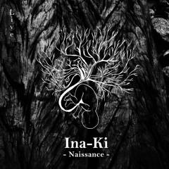 Ina-Ki - Naissance - 02 Accordei