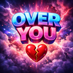OVER YOU